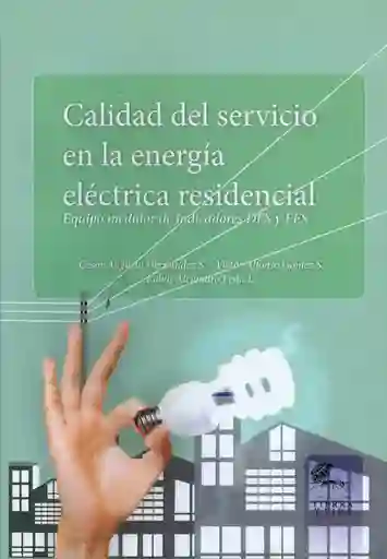 Calidad Del Servicio en la Energía Eléctrica Residencial.