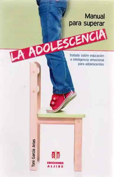 Manual Para Superar la Adolescencia Tratado Sobre Educación