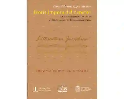 Teoría Impura Del Derecho - Diego Eduardo López Medina