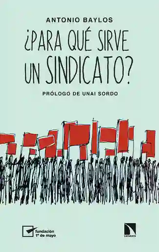 Para Qué Sirve un Sindicato