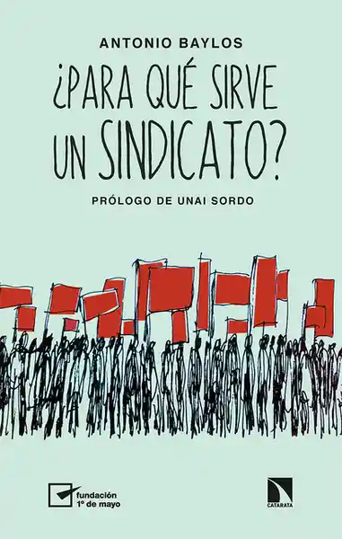Para Qué Sirve un Sindicato