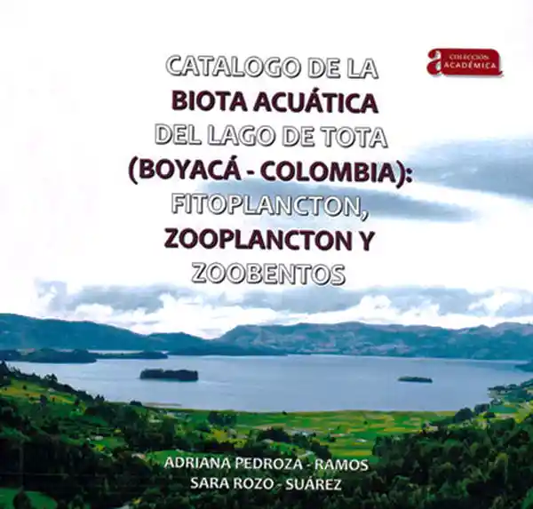 Catálogo de la Biota Acuática Del Lago de Tota.