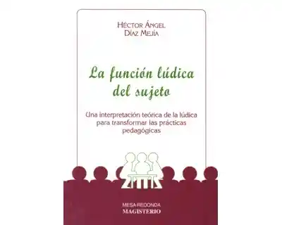 La lúdica como experiencia cultural. Etnografía y hermenéutica del juego