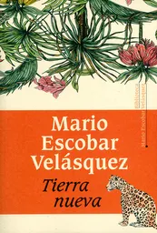 Tierra Nueva - Mario Escobar Velásquez