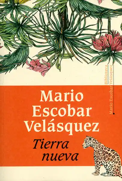 Tierra Nueva - Mario Escobar Velásquez