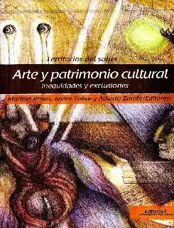 AdeS Arte Y Patrimonio Cultural. Inequid Y Exclusiones