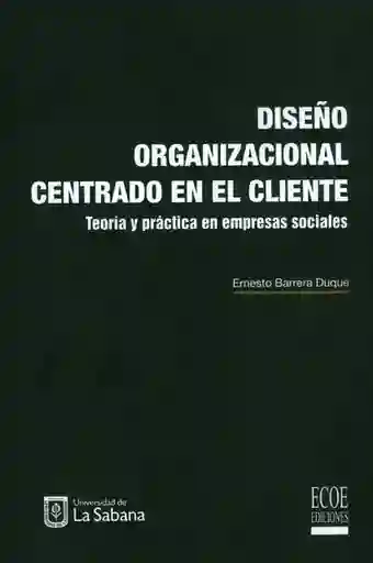 Diseño Organizacional Centrado en el Cliente