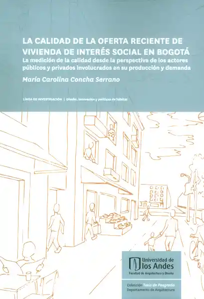 La Calidad de la Oferta Reciente de Vivienda de Interés Social