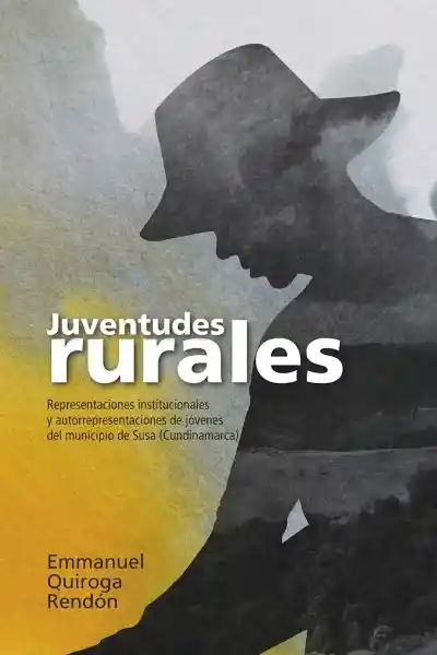 Juventudes Rurales - Emmanuel Quiroga Rendón