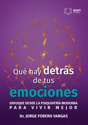 Qué Hay Detrás de Tus Emociones