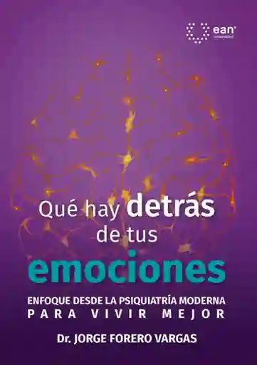 Qué Hay Detrás de Tus Emociones