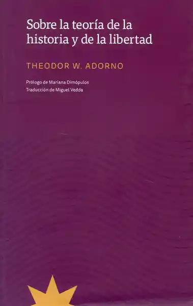 Sobre la Teoría de la Historia y de la Libertad - Theodor Adorno