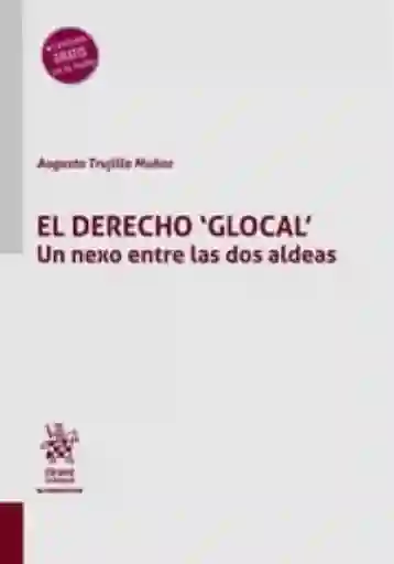 El Derecho Glocal - Trujillo Muñoz Augusto