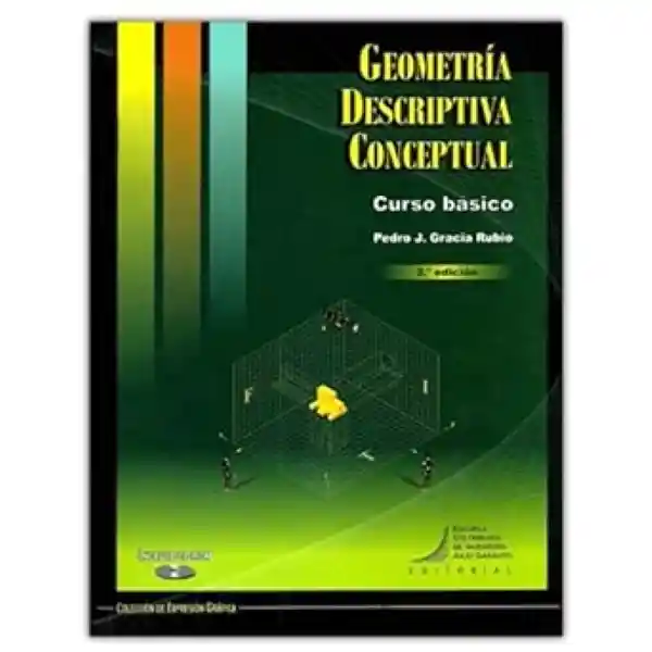 Geometría descriptiva conceptual. Curso básico (Incluye CD, Segunda Edición)