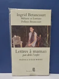 Lettres á Maman Par-Delá L Enfer - Ingrid Betancourt