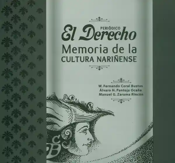 Periódico el Derecho. Memoria de la Cultura Nariñense