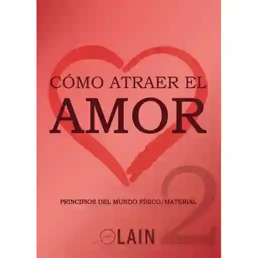 como atraer el amor 2 lain García calvo