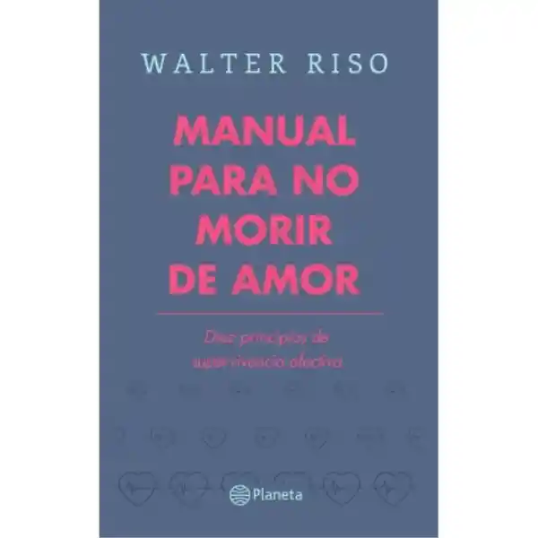 Walter Riso Manual Para No Morir De Amor -