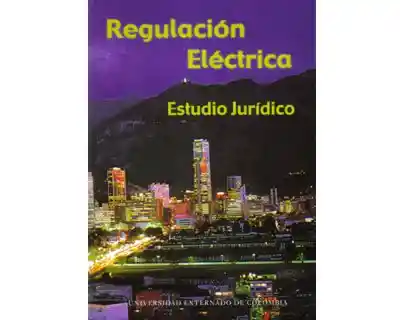 Regulación Eléctrica. Estudio Jurídico