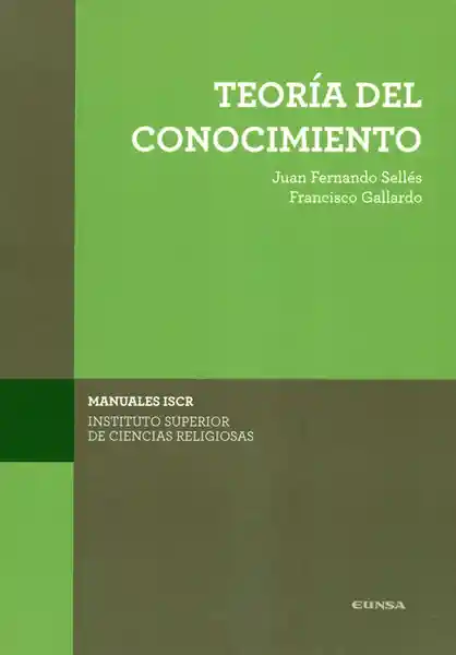 Teoría Del Conocimiento - Juan Fernando Sellés