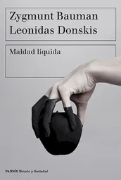 Maldad líquida. Zygmunt Bauman | Leonidas Donskis