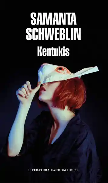 Kentukis - Samanta Schweblin