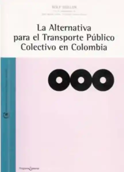 La Alternativa Para el Transporte Público Colectivo en Colombia