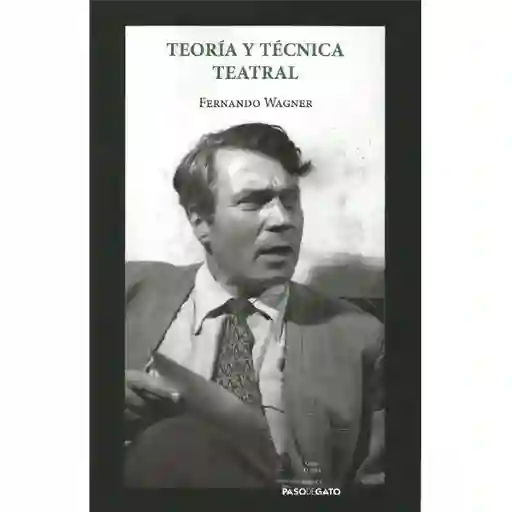 Teoría y Técnica Teatral - Wagner/ Fernando