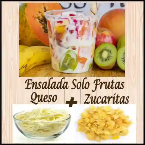 Combo Ensalada Solo Fruta + Queso + Zucarita