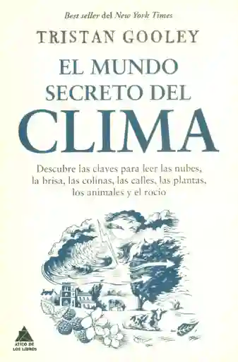 El Mundo Secreto Del Clima - Ediciones Urano
