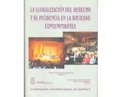 La Globalización Del Derecho y su Incidencia - VV.AA