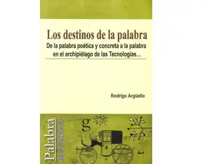 Los Destinos de la Palabra