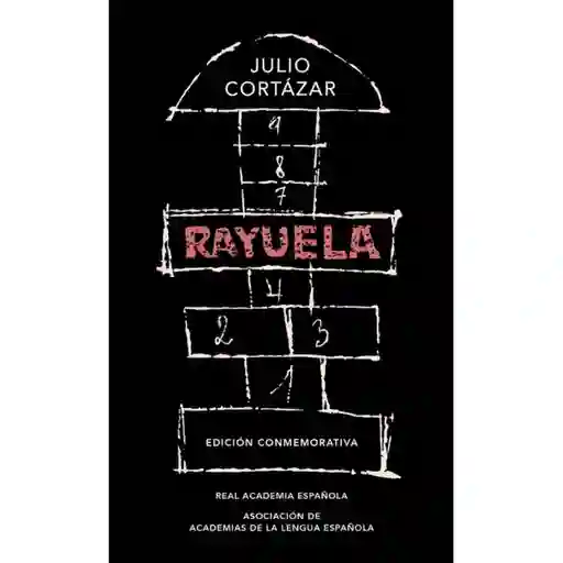 Rayuela - Cortázar Julio