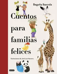 Cuentos Para Familias Felices - Ibarrola/ Begoña