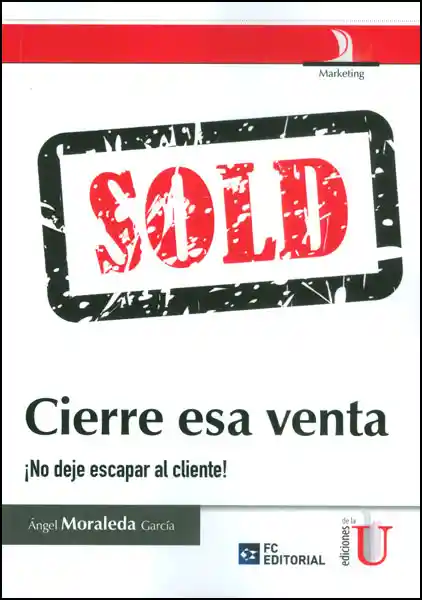 Cierre Esa Venta ¡No Deje Escapar al Cliente!