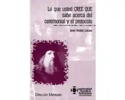 Lo Que Usted Cree Que Sabe Acerca Del Ceremonial y el Protocolo