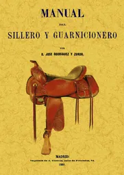Manual Del Sillero y Guarnicionero - Jose Rodriguez Y Zurdo