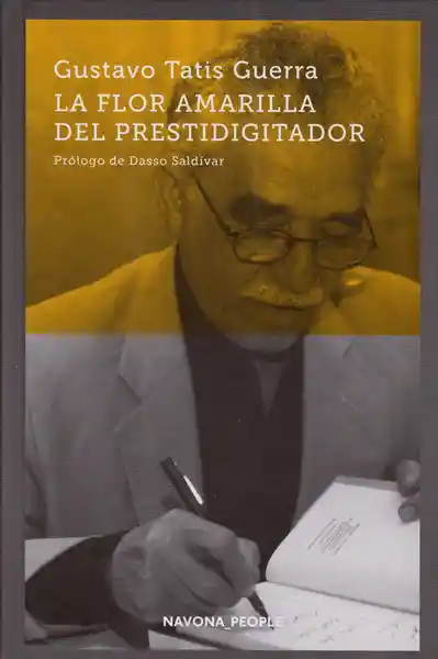 La Flor Amarilla Del Prestidigitador - Gustavo Tatis Guerra