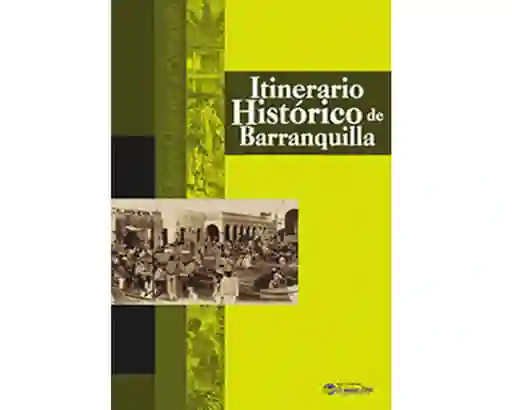 Itinerario histórico de Barranquilla
