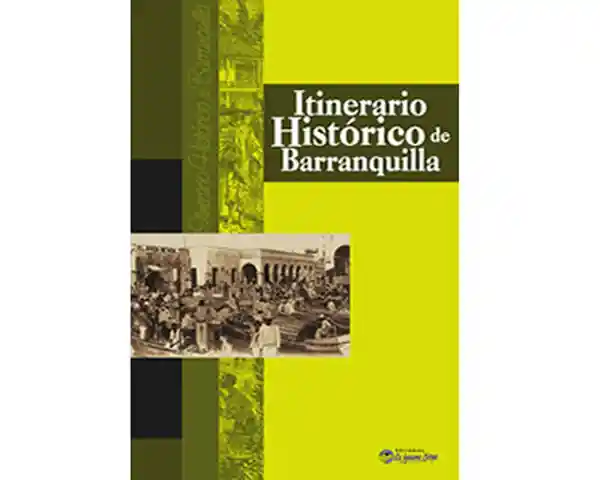Itinerario histórico de Barranquilla