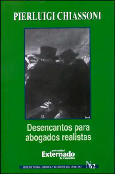 Desencantos Para Abogados Realistas - Pierluigi Chiassoni