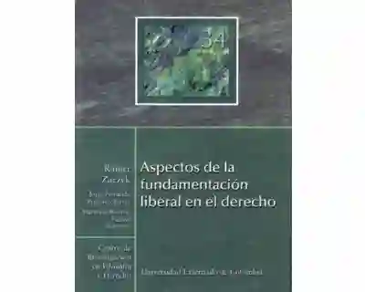 Aspectos de la Fundamentación Liberal en el Derecho - VV.AA