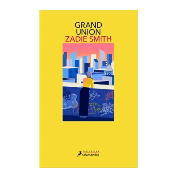 Grand Unión - Zadie Smith