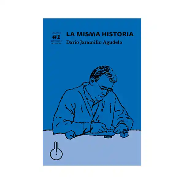 La Misma Historia - Darío Jaramillo Agudelo