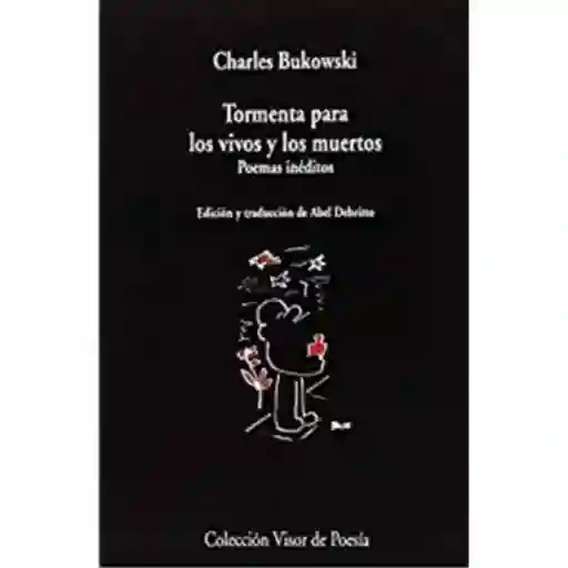 Tormenta Para Los Vivos y Los Muertos - Charles Bukowski
