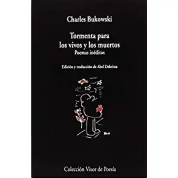 Tormenta Para Los Vivos y Los Muertos - Charles Bukowski