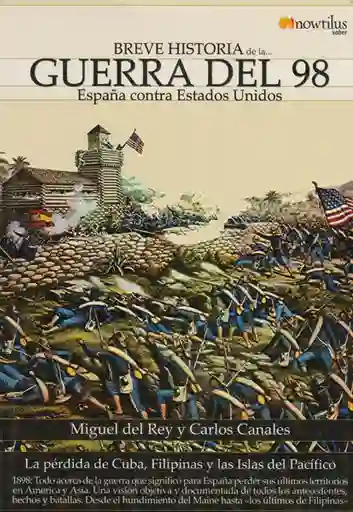 Breve Historia de la Guerra Del 98
