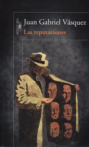 Las Reputaciones - Juan Gabriel Vásquez