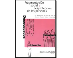 Fragmentación Social y Desprotección de Las Personas - VV.AA