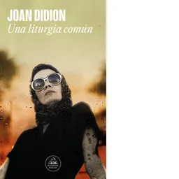 Una Liturgia Común - Joan Didion